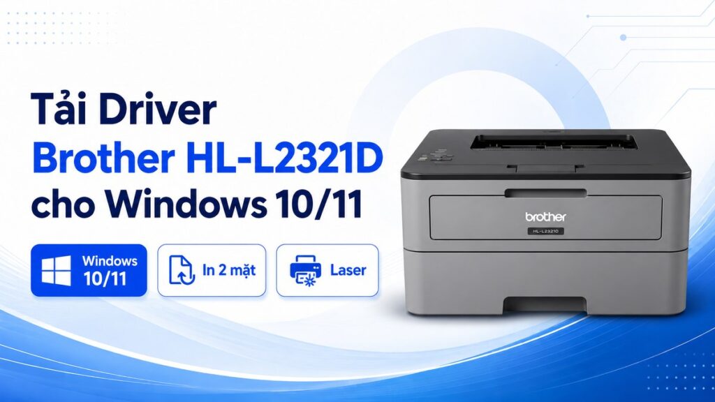 Ảnh đại diện bài viết Tải Driver Brother HL-L2321D cho Windows 10/11