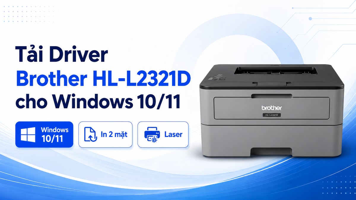 Ảnh đại diện bài viết Tải Driver Brother HL-L2321D cho Windows 10/11