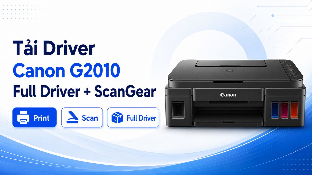 Ảnh đại diện bài viết Tải Driver Canon G2010 Full Driver & Software Package