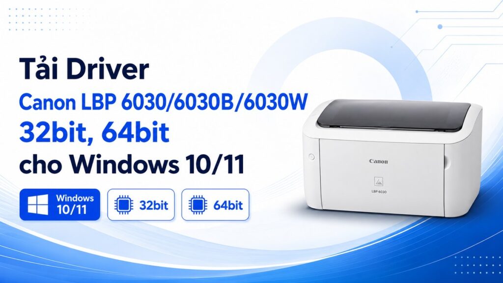 Ảnh đại diện bài viết Driver Canon LBP 6030/6030B/6030W mới nhất cho Windows
