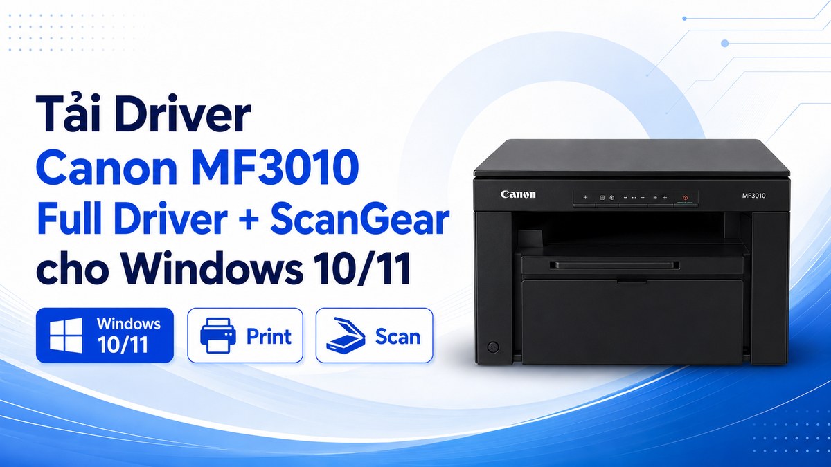 Ảnh đại diện bài viết Tải Driver Canon MF3010 Full Driver + ScanGear cho Windows 10/11